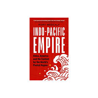 Manchester university press Indo-Pacific Empire (inbunden, eng)