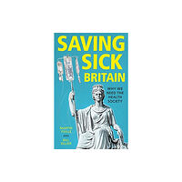 Manchester university press Saving Sick Britain (inbunden, eng)