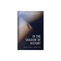 Manchester university press In the Shadow of History (häftad, eng)