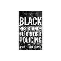 Manchester university press Black Resistance to British Policing (inbunden, eng)