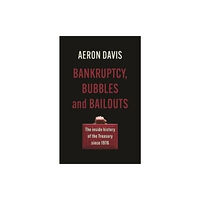 Manchester university press Bankruptcy, Bubbles and Bailouts (inbunden, eng)