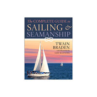 Skyhorse Publishing The Complete Guide to Sailing & Seamanship (häftad, eng)