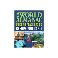 Skyhorse Publishing The World Almanac Places to Go Before You Can't (häftad, eng)