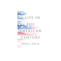 John Wiley And Sons Ltd A Life in the American Century (inbunden, eng)