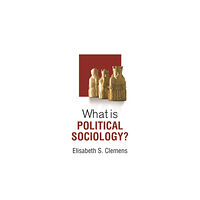 John Wiley And Sons Ltd What is Political Sociology? (häftad, eng)