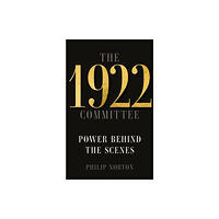 Manchester university press The 1922 Committee (inbunden, eng)