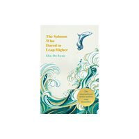 Pan Macmillan The Salmon Who Dared to Leap Higher (häftad, eng)