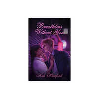 Austin Macauley Publishers Breathless Without You (häftad, eng)