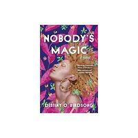 Grand Central Publishing Nobody's Magic (häftad, eng)