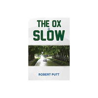Austin Macauley Publishers The Ox Is Slow (häftad, eng)