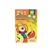 Andrews McMeel Publishing Zips and Eeloo Make Hummus (inbunden, eng)