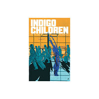 Image Comics Indigo Children Volume 1 (häftad, eng)