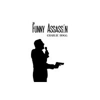 Austin Macauley Publishers The Funny Assassin (häftad, eng)
