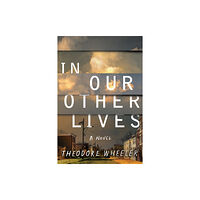 Amazon Publishing In Our Other Lives (inbunden, eng)