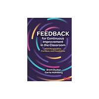 Sage publications inc Feedback for Continuous Improvement in the Classroom (häftad, eng)