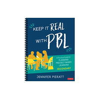 Sage publications inc Keep It Real With PBL, Secondary (bok, spiral, eng)