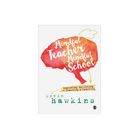 Sage Publications Ltd Mindful Teacher, Mindful School (häftad, eng)