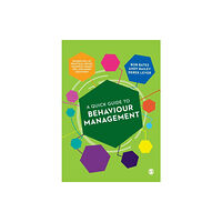 Sage Publications Ltd A Quick Guide to Behaviour Management (häftad, eng)