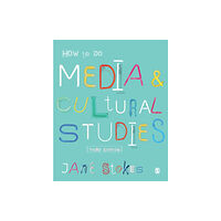 Sage Publications Ltd How to Do Media and Cultural Studies (häftad, eng)