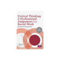 Sage Publications Ltd Critical Thinking and Professional Judgement for Social Work (häftad, eng)