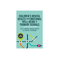 Sage Publications Ltd Children’s Mental Health and Emotional Well-being in Primary Schools (häftad, eng)