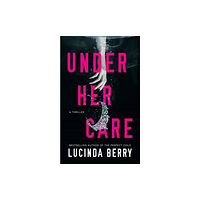 Amazon Publishing Under Her Care (häftad, eng)