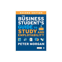 Sage Publications Ltd The Business Student's Guide to Study and Employability (häftad, eng)