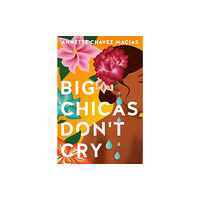 Amazon Publishing Big Chicas Don't Cry (häftad, eng)