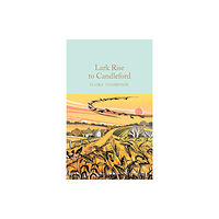 Pan Macmillan Lark Rise to Candleford (inbunden, eng)