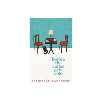 Pan Macmillan Before the Coffee Gets Cold (häftad, eng)