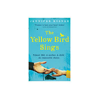 Pan Macmillan The Yellow Bird Sings (häftad, eng)