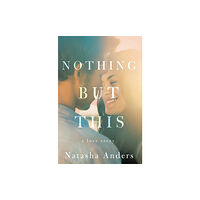 Amazon Publishing Nothing But This (häftad, eng)