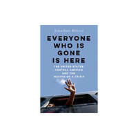 Pan Macmillan Everyone Who Is Gone Is Here (inbunden, eng)