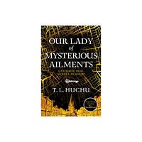 Pan Macmillan Our Lady of Mysterious Ailments (häftad, eng)