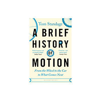 Bloomsbury Publishing PLC A Brief History of Motion (häftad, eng)