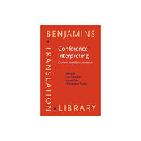 John Benjamins Publishing Company Conference Interpreting (inbunden, eng)