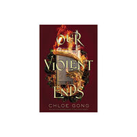 Margaret K. McElderry Books Our Violent Ends (inbunden, eng)