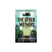 Bloomsbury Publishing (UK) The Other Mothers (häftad, eng)