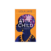 Pan Macmillan The Attic Child (inbunden, eng)