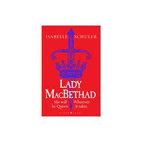 Bloomsbury Publishing (UK) Lady MacBethad (häftad, eng)