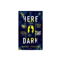 Bloomsbury Publishing (UK) Here in the Dark (häftad, eng)