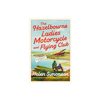 Bloomsbury Publishing (UK) The Hazelbourne Ladies Motorcycle and Flying Club (häftad, eng)