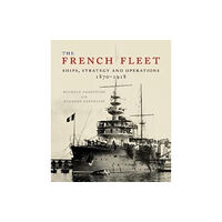 Pen & Sword Books Ltd The French Fleet (inbunden, eng)