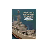 Pen & Sword Books Ltd Large Scale Warship Models (inbunden, eng)