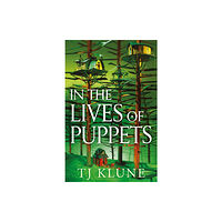 Pan Macmillan In the Lives of Puppets (inbunden, eng)