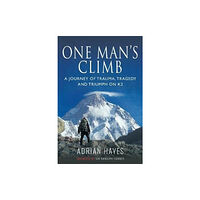 Pen & Sword Books Ltd One Man's Climb: A Journey of Trauma, Tragedy and Triumph on K2 (häftad, eng)