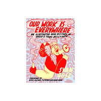 Arsenal Pulp Press Our Work is Everywhere (häftad, eng)