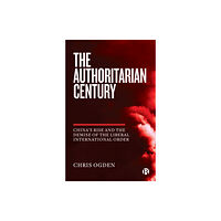 Bristol University Press The Authoritarian Century (häftad, eng)