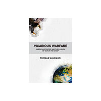 Bristol University Press Vicarious Warfare (häftad, eng)