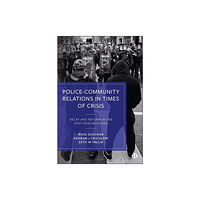 Bristol University Press Police–Community Relations in Times of Crisis (häftad, eng)